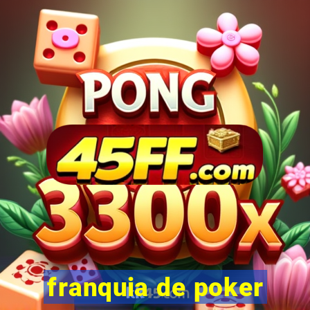 franquia de poker